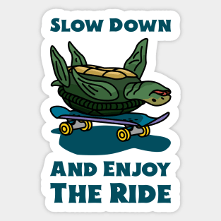 Slow Down And Enjoy The Ride Funny Turtle Sticker